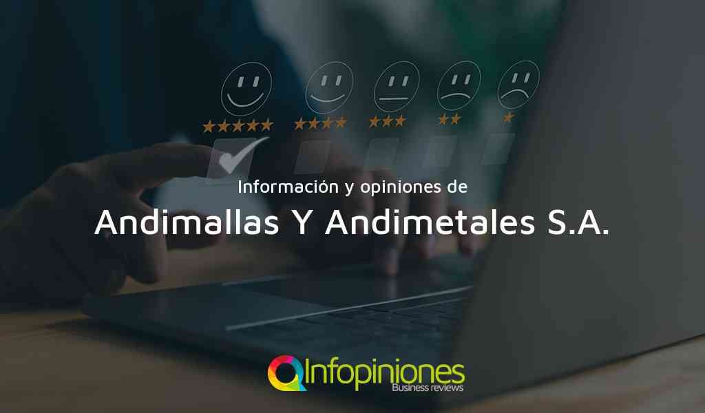 Información y opiniones sobre Andimallas Y Andimetales S.A. de Cajicá